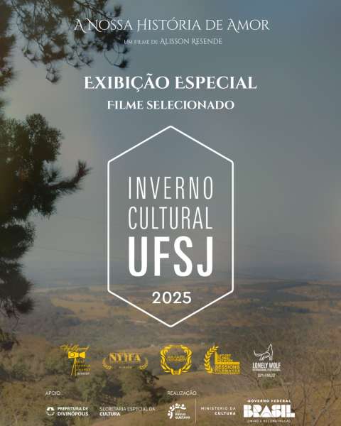 Pôster do filme 'A Nossa História de Amor', apresentando o título, informações sobre a exibição especial e detalhes do Inverno Cultural UFSJ 2025, com uma imagem de paisagem ao fundo.