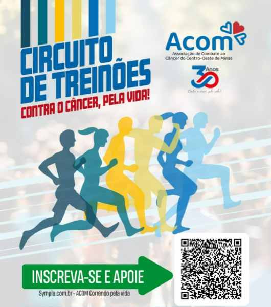 Cartaz do 'Circuito de Treinões – Contra o Câncer, Pela Vida', com silhuetas de corredores em diversas cores, destacando a importância da atividade física na prevenção ao câncer. Inclui informações sobre a Associação de Combate ao Câncer do Centro Oeste de Minas e um QR code para inscrição.