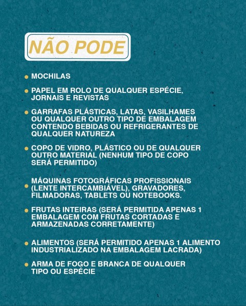 Lista de itens proibidos para o evento, incluindo mochilas, copos de vidro, máquinas fotográficas profissionais e alimentos não permitidos.
