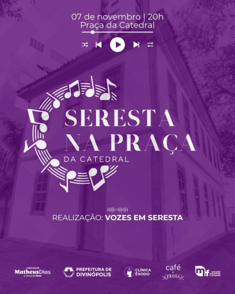 Imagem promocional do evento 'Seresta na Praça da Catedral', destacando a data, local e organizadores, com uma ilustração de notas musicais sobre um fundo roxo e uma imagem da Catedral.