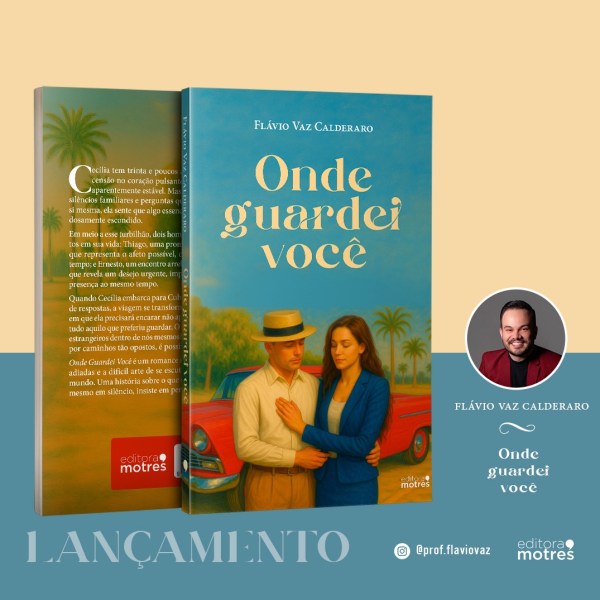 Capa do livro 'Onde guardei você' de Flávio Vaz Calderaro, exibindo uma imagem de casal em um carro vermelho, com palmeiras ao fundo e detalhes sobre o autor.