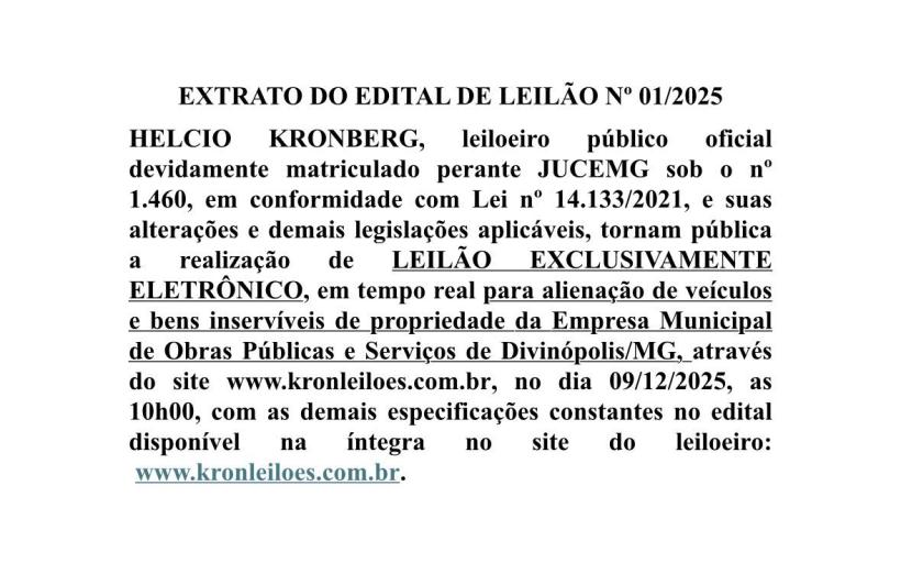 Extrato do edital de leilão n° 01/2025, mencionando detalhes sobre leilão eletrônico de veículos e bens da Empresa Municipal de Obras Públicas de Divinópolis/MG.