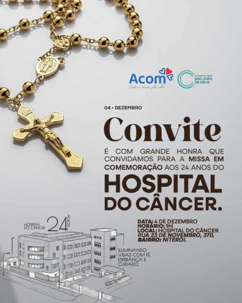 Convite para missa em comemoração aos 24 anos do Hospital do Câncer, com informações sobre a data, horário e local do evento.