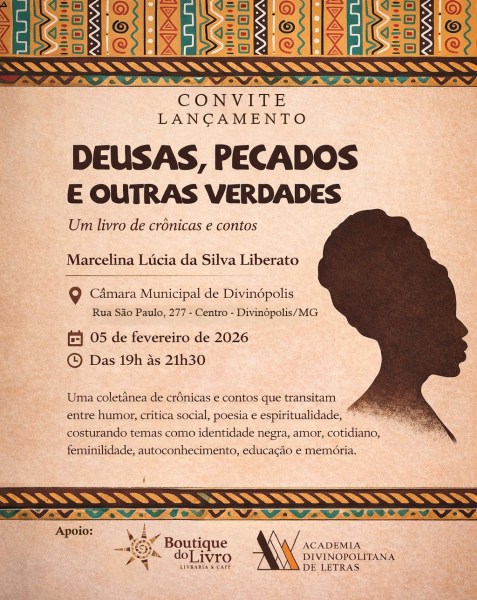 Convite para o lançamento do livro 'Deusas, Pecados e Outras Verdades', de Marcelina Lúcia da Silva Liberato, a ser realizado na Câmara Municipal de Divinópolis, MG, em 05 de fevereiro de 2026, das 19h às 21h30.