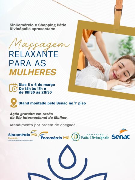 Cartaz sobre evento de massagens relaxantes para mulheres, promovido pelo SinComércio e Shopping Pátio Divinópolis nos dias 5 e 6 de março, com horários especificados e atendimento gratuito em homenagem ao Dia Internacional da Mulher.