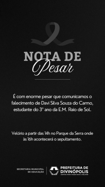 Nota de pesar comunicando o falecimento de Davi Silva Souza do Carmo, estudante da E.M. Raio de Sol, com informações sobre o velório e sepultamento.