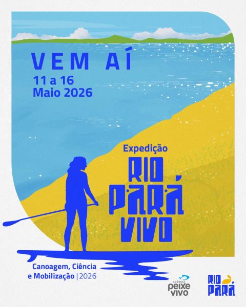 Cartaz da expedição 'Rio Pará Vivo' com informações sobre o evento que ocorrerá de 11 a 16 de maio de 2026. Inclui elementos de canoagem, ciência e mobilização.