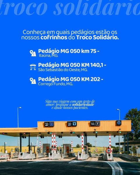 Imagem informativa sobre os pedágios do Troco Solidário, listando locais em Itaúna, São Sebastião do Oeste e Corrego Fundo, MG.