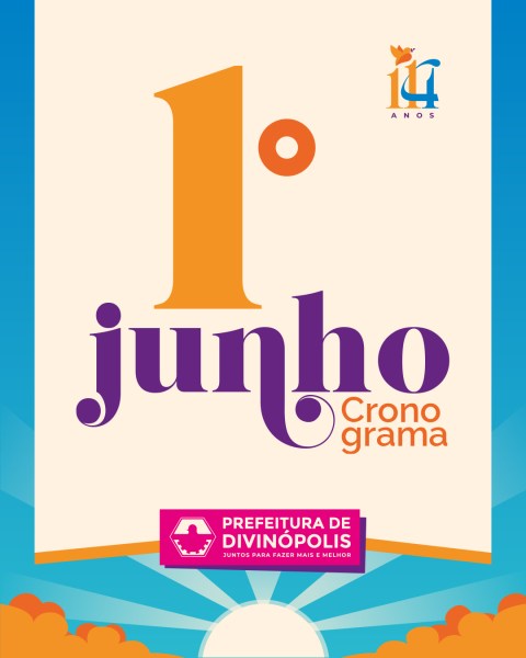 Cartaz com a data '1° de junho' em destaque, mencionando 'Cronograma' e o selo da Prefeitura de Divinópolis, comemorando 14 anos.