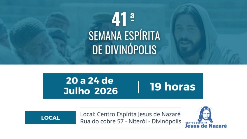 Banner informativo sobre a 41ª Semana Espírita de Divinópolis, ocorrendo de 20 a 24 de julho de 2026, às 19 horas, no Centro Espírita Jesus de Nazaré em Niterói.