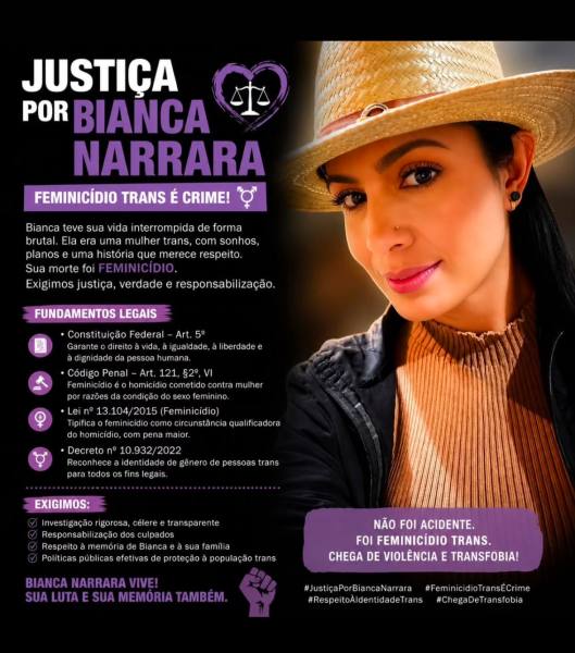 Imagem de campanha pedindo justiça por Bianca Narrara, destacando que feminicídio trans é crime. A imagem inclui informações legais e exige responsabilidade e justiça. Bianca é retratada usando um chapéu.