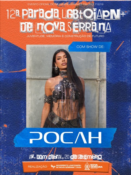 Pôster da 12ª Parada LGBTQIA+ de Nova Serrana, destacando o show da artista Pocah. O design inclui elementos gráficos em azul e laranja, com informações sobre data e local do evento.