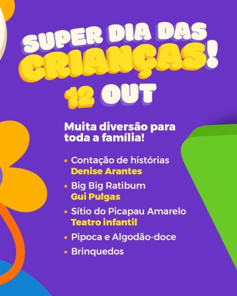 Cartaz promocional do Super Dia das Crianças com data 12 de outubro, enfatizando diversão para toda a família e atividades como contação de histórias, apresentações musicais e brinquedos.